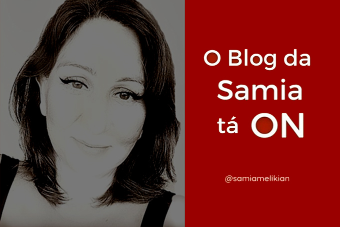 O blog da Samia tá ON